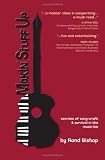 Makin' Stuff Up, secrets of songcraft and survival in the music-biz