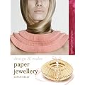 Paper Jewellery (Design and Make)