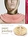 Paper Jewellery (Design and Make) at Amazon: 4103nZwo1aL._SL75_