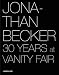 Jonathan Becker 30 Years at Vanity Fair