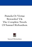 Pamela: Or Virtue Rewarded  (Oxford World's Classics)
