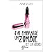J'ai embrass� un zombie (et j'ai ador�)