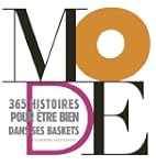 Mode: 365 histoires pour �tre bien da...