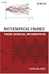 Mathematical Finance: Theory, Modeling, Implementation