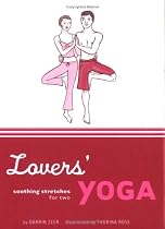 Lovers' Yoga: Soothing Stretches for Two