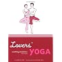 Lovers' Yoga: Soothing Stretches for Two