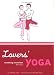 Lovers' Yoga: Soothing Stretches for Two