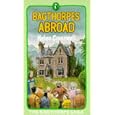 Bagthorpes Abroad: Being the Fifth Part of the Bagthorpe Saga (Bagthorpes)