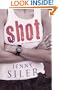 Shot: A Novel