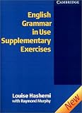 English Grammar in Use. Neubearbeitung. Without answers. Supplementary Exercises: 165 Übungen begleitend Englisch Grammar in Use Third Edition