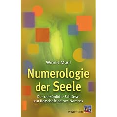 Numerologie der Seele: Der pers�nliche Schl�ssel zur Botschaft deines Namens