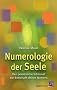 Numerologie der Seele: Der pers�nliche Schl�ssel zur Botschaft deines Namens