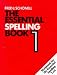 The Essential Spelling Book - 1: Bk. 1 (English skills & practice)