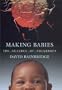 Making Babies : The Science of Pregnancy