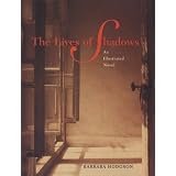 The Lives of Shadows: An Illustrated Novel
