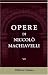 Opere di Niccolo Machiavelli: Volume 7. Legazioni e commissioni di Niccolo Machiavelli. Tomo 2 (Italian Edition)