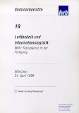 Produkt-Bild: Leittechnik und Informationslogistik - mehr Transparenz in der Fertigung