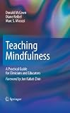 Teaching mindfulness : a practical guide for clinicians and educators