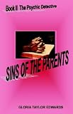 SINS of the PARENTS: Book II  The Psychic Detective