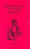 Reminiscences of a Stock Operator (Wiley Investment Classics)