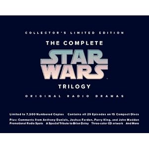 The Complete Star Wars Trilogy: Original Radio Drama, Limited Edition by Lucasfilm Ltd., Geoge Lucas, and Full Cast