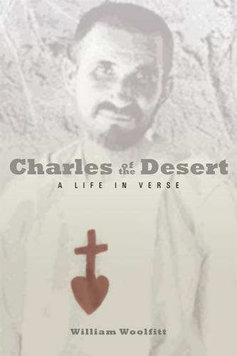Charles of the Desert: A Life in Verse (Paraclete Poetry)