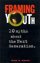 Framing Youth: 10 Myths About the Next Generation