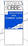 Oeuvres, tome 10 : Dialogue entre un philosophe et un l�giste des Common-Laws d'Angleterre