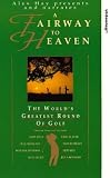 A Fairway To Heaven - The Golfing Dream