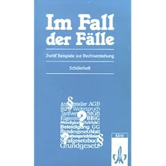 Im Fall der F�lle. Elf Beispiele zur Rechtserziehung. Sch�lerheft