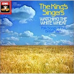 Watching the White Wheat - Folksongs of the British Isles