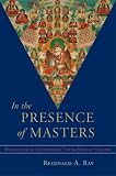 In the Presence of Masters: Wisdom from 30 Contemporary Tibetan Buddhist Teachers