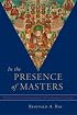 In the Presence of Masters: Wisdom from 30 Contemporary Tibetan Buddhist Teachers