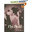 The Dead (Ireland into Film) by  Kevin Barry, Keith Hopper, and Gr�inne Humphreys
