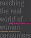 The 80% Minority: Reaching the Real World of Women Consumers