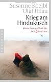 Krieg am Hindukusch: Menschen und M�chte in Afghanistan - Susanne Koelbl