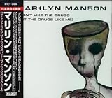 I Don T Like the Drugs [But Th - Marilyn Manson