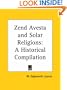Zend Avesta and Solar Religions: A Historical Compilation