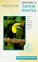 Adventuring in Central America: Guatemala, Belize, El Salvador, Honduras, Nicaragua, Costa Rica, Panama (Sierra Club Adventure Travel Guides)