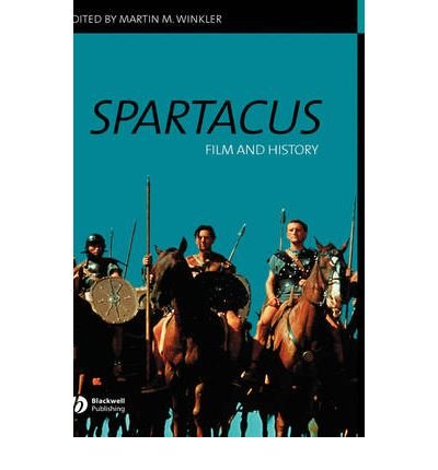 [(Spartacus: Film and History )] [Author: Martin M. Winkler] [Jan-2007]