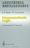 Nonmonotonic Logic: Context-Dependent Reasoning (Artificial Intelligence)