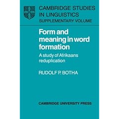 Form and Meaning in Word Formation: A Study of Afrikaans Reduplication (Cambridge Studies in Linguistics)