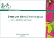 Innover dans l'entreprise. C'est l'affaire de tous