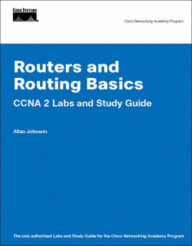 Routers and Routing Basics CCNA 2 Labs and Study Guide (Cisco Networking Academy) (Cisco Networking Academy Program)