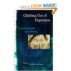 Climbing Out of Depression : A Practical Guide for Sufferers