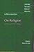 Schleiermacher: On Religion: Speeches to its Cultured Despisers (Cambridge Texts in the History of Philosophy)