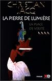 La Pierre de lumi�re, tome 4 : La Place de v�rit�