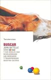 More details of book titled: Buscar / the Search: Como Google Y Sus Rivales Han Revolucionado Los Mercados Y Transformado Nuestra Cultura / How Google and Its Rivals Rewrote the Rules of Business and