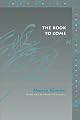 The Book to Come (Meridian (Stanford, Calif.).)
