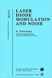 Laser Diode Modulation and Noise (Advances in Opto-Electronics)